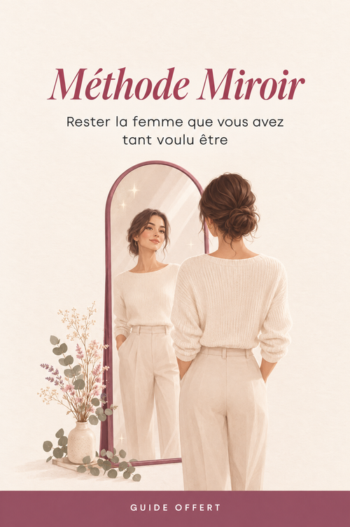 E-book Méthode Miroir : rester la femme que vous avez tant voulu être